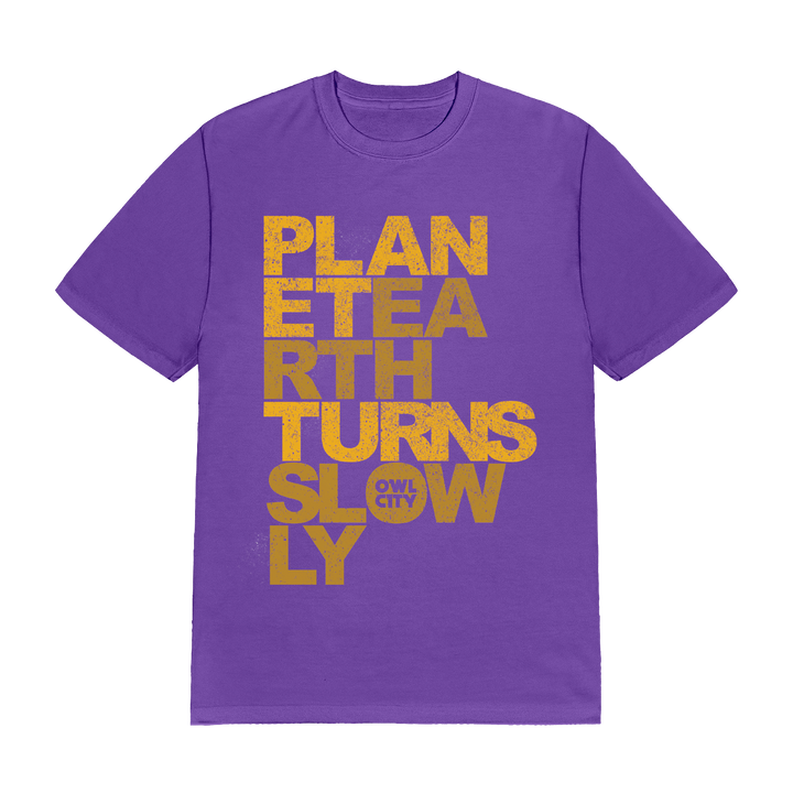 Planet Earth Turns Slowly T-Shirt